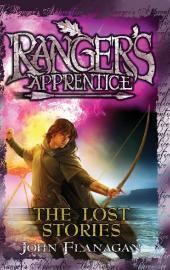 Ranger's Apprentice 11: The Lost Stories by John Flanagan